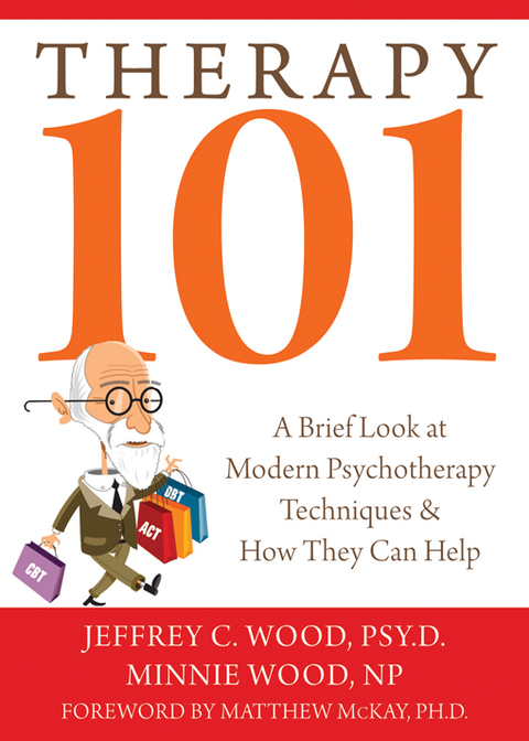 Therapy 101: A Brief Look at Modern Psychotherapy Techniques and How They Can Help - FULL INSTANT DOWNLOAD | PDF DOCX EPUB