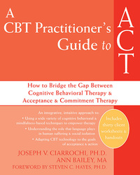 صورة الغلاف: A CBT Practitioner's Guide to ACT 9781572245518