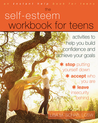 Cover image: The Self-Esteem Workbook for Teens 9781608825820