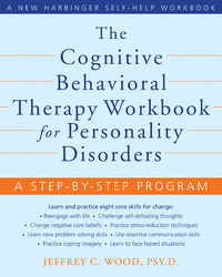 Cover image: The Cognitive Behavioral Therapy Workbook for Personality Disorders 9781572246485
