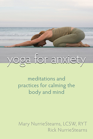 Cover image: Yoga for Anxiety 9781572246515