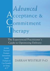 Cover image: Advanced Acceptance and Commitment Therapy 9781608826490