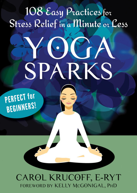 Yoga Sparks: 108 Easy Practices for Stress Relief in a Minute or Less - FULL INSTANT DOWNLOAD | PDF DOCX EPUB