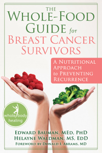 Cover image: The Whole-Food Guide for Breast Cancer Survivors 9781572249585