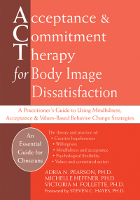 Cover image: Acceptance and Commitment Therapy for Body Image Dissatisfaction 9781572247758