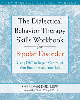 Cover image: The Dialectical Behavior Therapy Skills Workbook for Bipolar Disorder 9781572246287