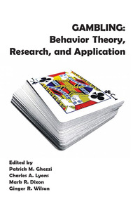 Cover image: Gambling: Behavior Theory, Research, and Application 9781878978578