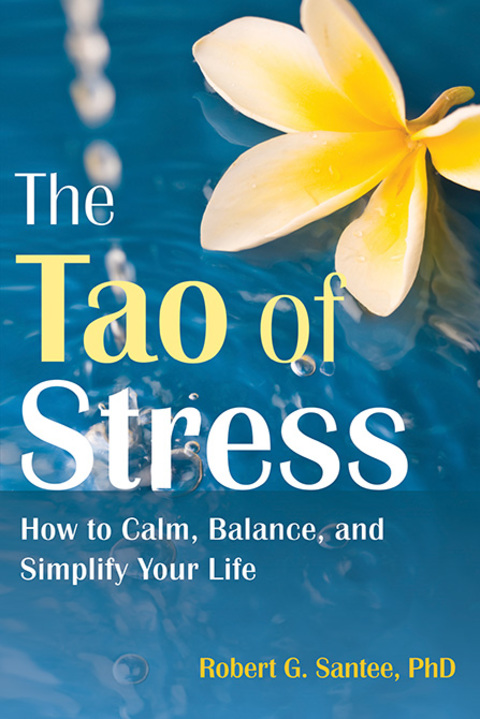 The Tao of Stress : How to Calm, Balance, and Simplify Your Life - FULL INSTANT DOWNLOAD | PDF DOCX EPUB