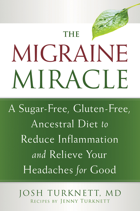 The Migraine Miracle: A Sugar-Free, Gluten-Free, Ancestral Diet to Reduce Inflammation and Relieve Your Headaches for Good - FULL INSTANT DOWNLOAD | PDF DOCX EPUB