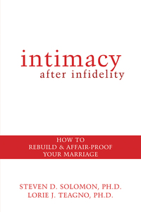 Cover image: Intimacy After Infidelity: How to Rebuild and Affair-Proof Your Marriage 9781572244610
