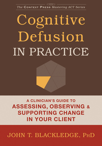 Cover image: Cognitive Defusion in Practice 9781608829804