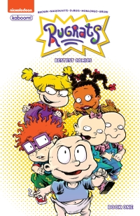 Cover image: Rugrats: Bestest Comics Book One 9781608862474