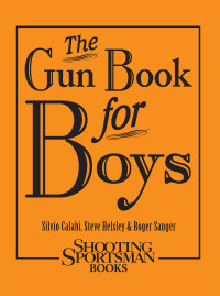 表紙画像: The Gun Book for Boys 9781608931996