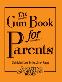 表紙画像: The Gun Book for Parents 9781608932016