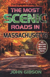 Titelbild: The Traveler's Guide to the Most Scenic Roads in Massachusetts 9780892725564
