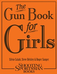 表紙画像: The Gun Book for Girls 9781608932030
