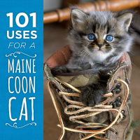 صورة الغلاف: 101 Uses for a Maine Coon Cat 9781608936052