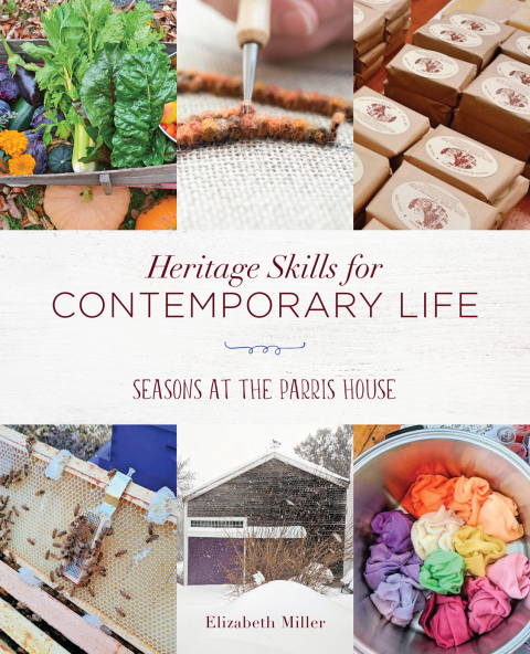 Heritage Skills for Contemporary Life: Seasons at the Parris House - FULL INSTANT DOWNLOAD | PDF DOCX EPUB