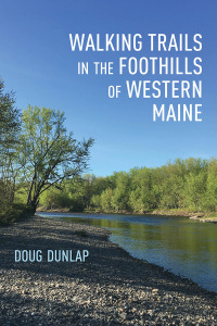 表紙画像: Walking Trails in the Foothills of Western Maine 9781608937059