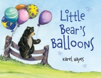 صورة الغلاف: Little Bear's Balloons 9781608937202