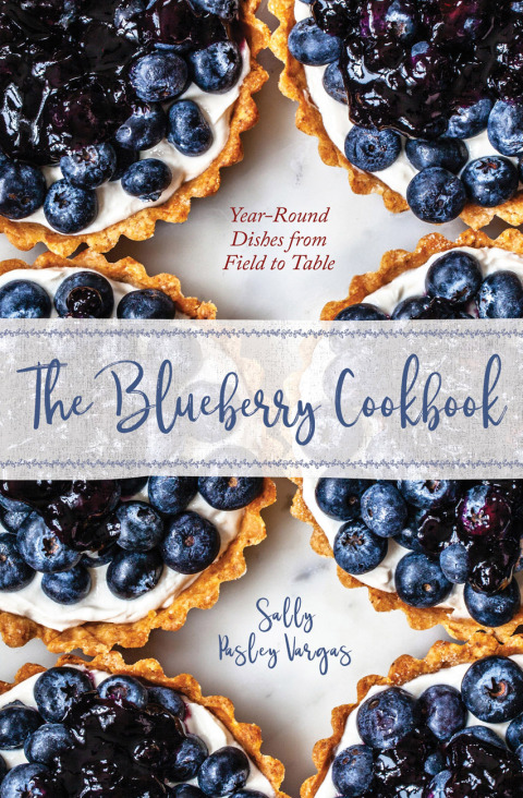 The Blueberry Cookbook: Year-Round Recipes from Field to Table - FULL INSTANT DOWNLOAD | PDF DOCX EPUB