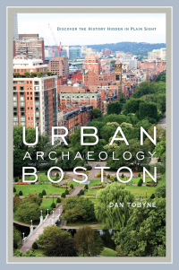صورة الغلاف: Urban Archaeology Boston 9781608939916