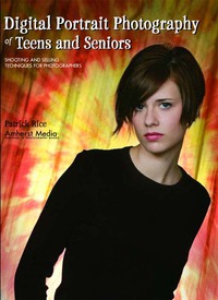 صورة الغلاف: Digital Portrait Photography of Teens and Seniors 9781608950294