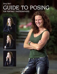 Cover image: Doug Box's Guide to Posing for Portrait Photographers 9781584282488