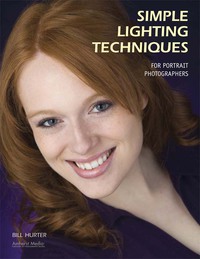 Cover image: Simple Lighting Techniques for Portrait Photographers 9781584282334