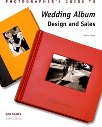 Cover image: Photographer's Guide to Wedding Album Design and Sales 9781584282358