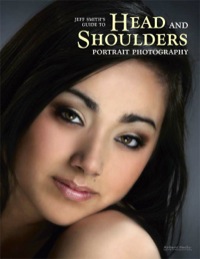 Titelbild: Jeff Smith's Guide to Head and Shoulders Portrait Photography 9781584282563