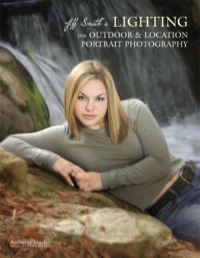 Cover image: Jeff Smith's Lighting for Outdoor & Location Portrait Photography 9781584282099