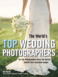 表紙画像: The World's Top Wedding Photographers