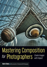 Imagen de portada: Mastering Composition for Photographers 9781608959815