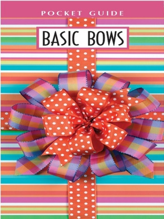 Cover image: Basic Bows Pocket Guide 9781609007232