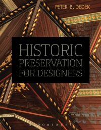 表紙画像: Historic Preservation for Designers 1st edition 9781609015091