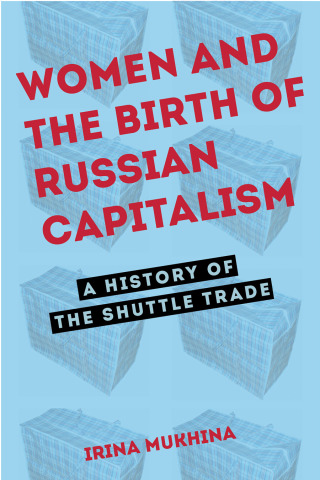 Omslagafbeelding: Women and the Birth of Russian Capitalism 9780875804804