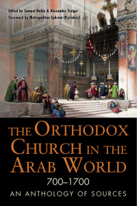 Imagen de portada: The Orthodox Church in the Arab World, 700–1700 9780875807010