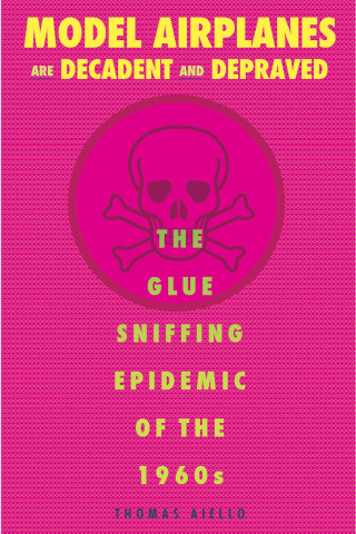 Imagen de portada: Model Airplanes are Decadent and Depraved 9780875807249
