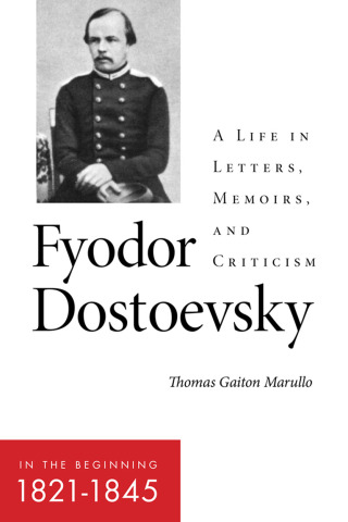 Cover image: Fyodor Dostoevsky—In the Beginning (1821–1845) 9781501764592