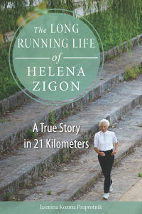 Cover image: The Long Running Life of Helena Zigon 9780875807737