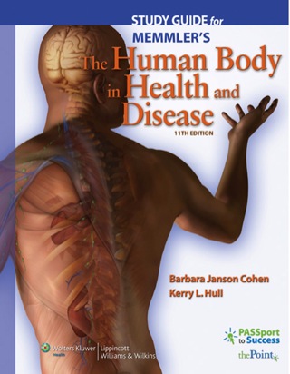 Cover image: Memmler's The Human Body in Health and Disease Study Guide 11th edition