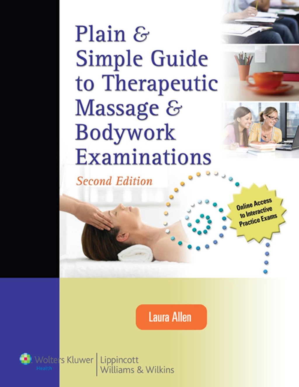 Plain & Simple Guide to Therapeutic Massage and Bodywork Examinations 2nd Edition