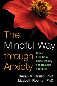 Cover image: The Mindful Way through Anxiety 9781606234648