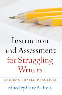 Imagen de portada: Instruction and Assessment for Struggling Writers 9781606239070