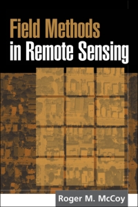 Cover image: Field Methods in Remote Sensing 9781593850791