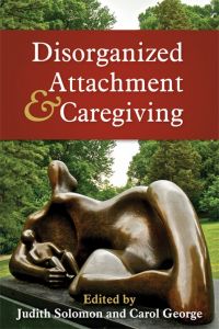 Titelbild: Disorganized Attachment and Caregiving 9781609181284