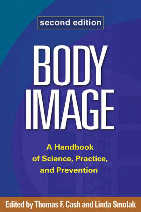Body Image: A Handbook of Science, Practice, and Prevention, 2nd Edition - FULL INSTANT DOWNLOAD | PDF DOCX EPUB