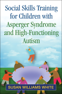 صورة الغلاف: Social Skills Training for Children with Asperger Syndrome and High-Functioning Autism 9781462515332