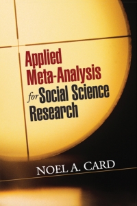 Cover image: Applied Meta-Analysis for Social Science Research 9781462525003